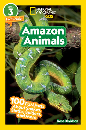 Amazon Animals (National Geographic Kids Readers, Level 3) by Rose Davidson