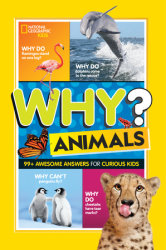 National Geographic Kids Why? Animals