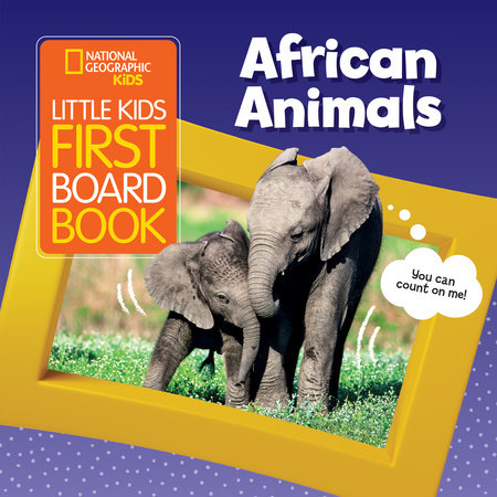 Little Kids First Board Book African Animals by National Geographic Kids