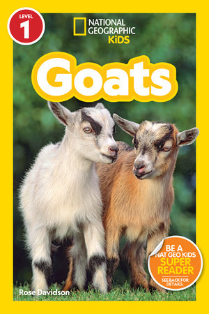 Goats (National Geographic Kids Readers, Level 1) by Rose Davidson and National Geographic Kids