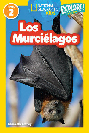 National Geographic Readers: Los Murciélagos by Elizabeth Carney