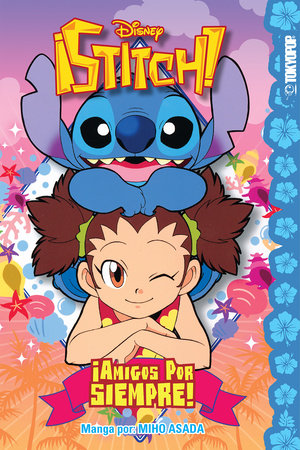 Disney Manga: Stitch! ¡AMIGOS POR SIEMPRE! by Miho Asada