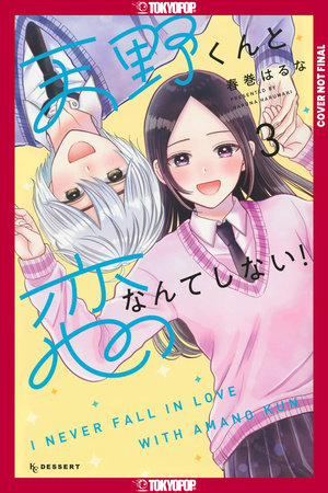 I'll Never Fall In Love With Amano!, Volume 3 by Haruna Harumaki