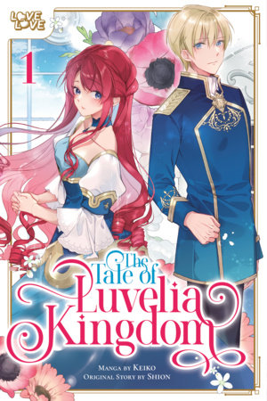 The Tale of Luvelia Kingdom, Volume 1 by Keiko and Shion