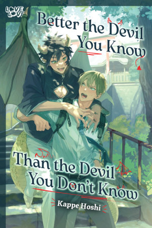 Better the Devil You Know Than the Devil You Don't Know by Kappe Hoshi