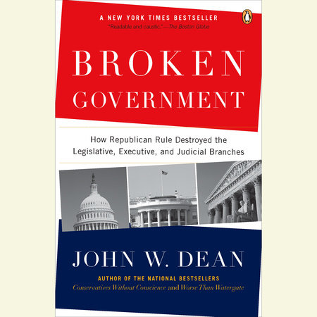 Broken Government by John W. Dean