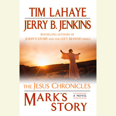 Mark's Story by Jerry B. Jenkins and Tim LaHaye