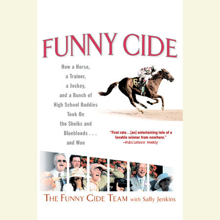 Funny Cide by Sally Jenkins and Funny Cide Ventures, LLC