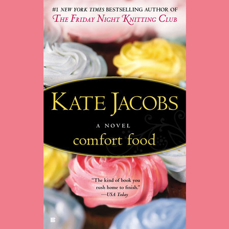 Comfort Food by Kate Jacobs