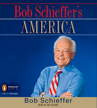 Bob Schieffer's America by Bob Schieffer