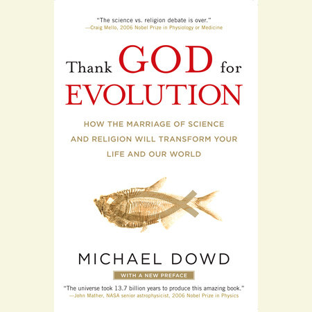 Thank God for Evolution by Michael Dowd