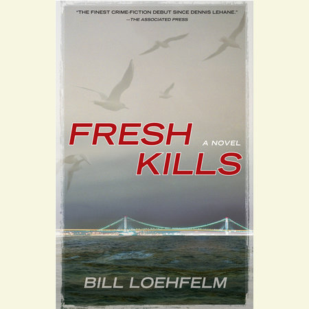 Fresh Kills by Bill Loehfelm