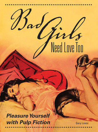 Bad Girls Need Love Too by Gary Lovisi