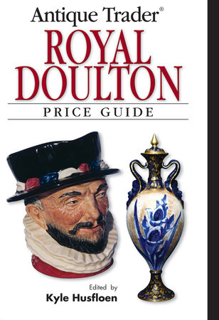 Antique Trader Royal Doulton Price Guide