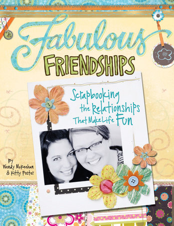 Fabulous Friendships by Kitty Foster and Wendy McKeehan