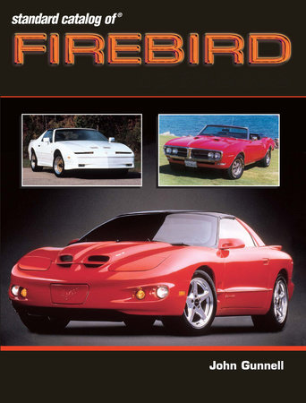 Standard Catalog of Firebird 1967-2002 by John Gunnell