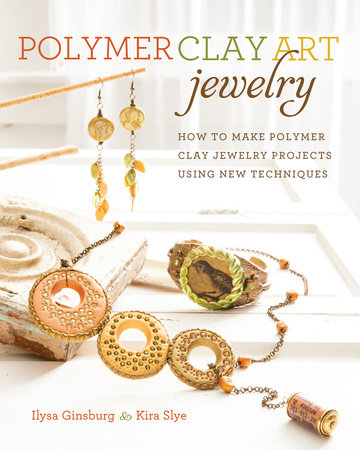Polymer Clay Art Jewelry by Ilysa Ginsburg and Kira Slye