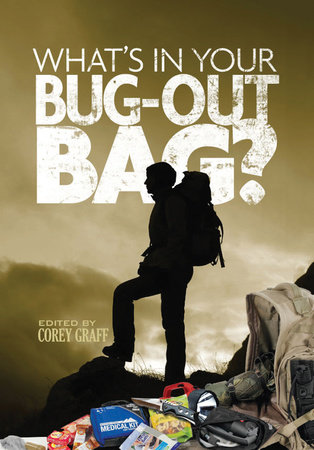 What's in Your Bug Out Bag? by Corey Graff