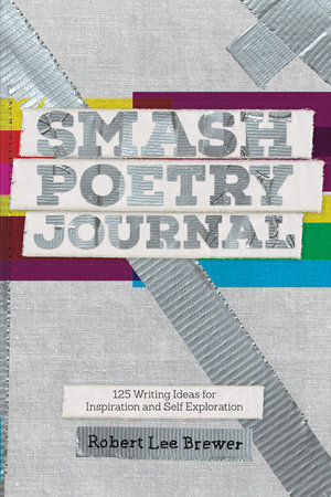 Smash Poetry Journal by Robert Lee Brewer