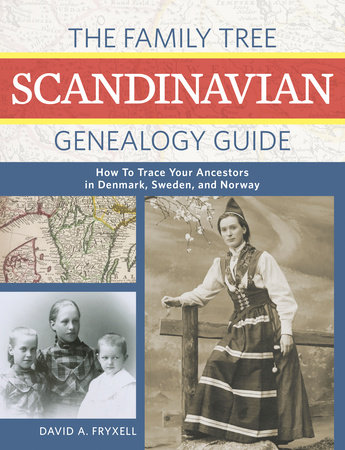 The Family Tree Scandinavian Genealogy Guide by David A. Fryxell