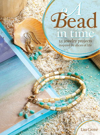 A Bead in Time by Lisa Crone