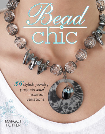 Bead Chic by Margot Potter