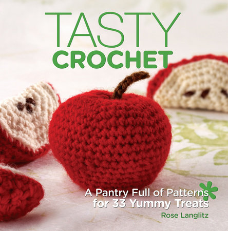 Tasty Crochet by Rose Langlitz