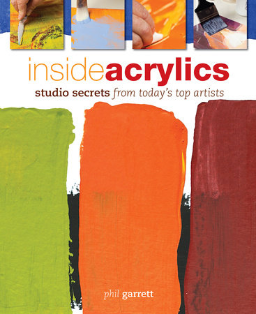 Inside Acrylics by Phil Garrett