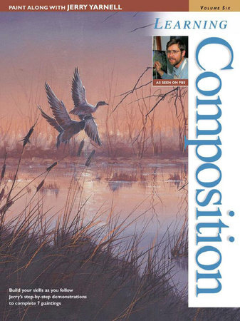 Paint Along with Jerry Yarnell Volume Six - Learning Composition by Jerry Yarnell