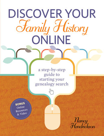 Discover Your Family History Online by Nancy Hendrickson