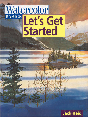 Watercolor Basics - Let's Get Started by Jack Reid