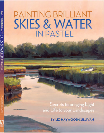 Painting Brilliant Skies & Water in Pastel by Liz Haywood-Sullivan