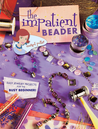 The Impatient Beader by Margot Potter