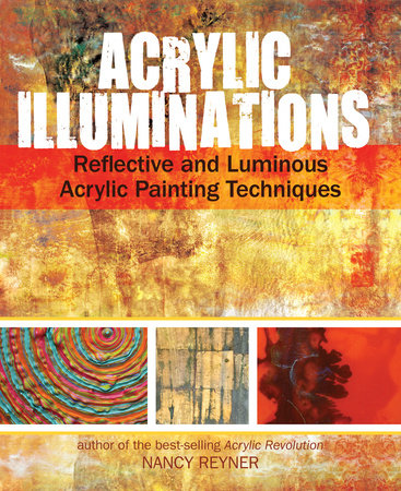 Acrylic Illuminations by Nancy Reyner
