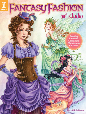 Fantasy Fashion Art Studio by Meredith Dillman