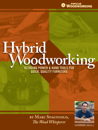 Hybrid Woodworking by Marc Spagnuolo: 9781440329609 