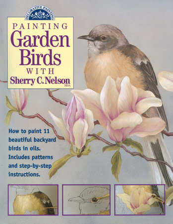 Painting Garden Birds with Sherry C. Nelson by Sherry Nelson