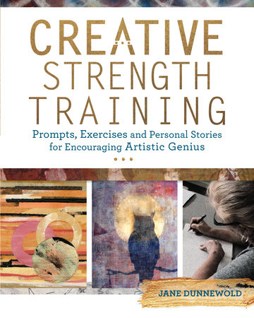 Creative Strength Training by Jane Dunnewold