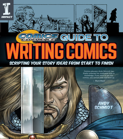 Comics Experience Guide to Writing Comics by Andy Schmidt