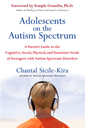 Adolescents on the Autism Spectrum by Chantal Sicile-Kira