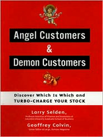 Angel Customers & Demon Customers by Larry Selden and Geoff Colvin