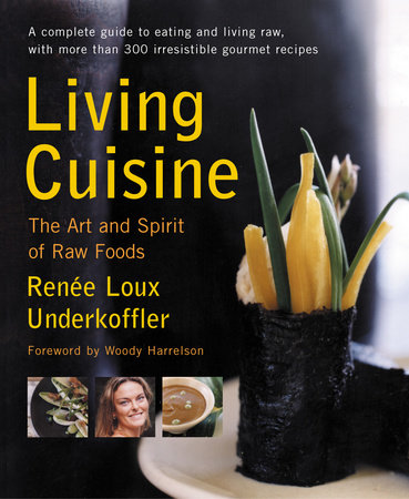 Living Cuisine by Renee Loux Underkoffler