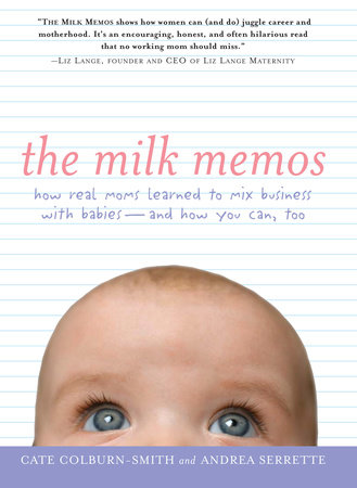 The Milk Memos by Cate Colburn-Smith and Andrea Serrette