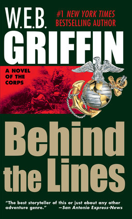 Behind the Lines by W.E.B. Griffin
