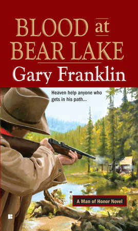 Blood at Bear Lake by Gary Franklin
