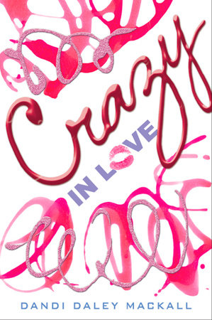 Crazy in Love by Dandi Daley Mackall