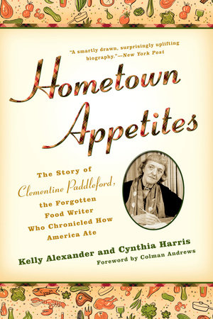 Hometown Appetites by Kelly Alexander and Cynthia Harris