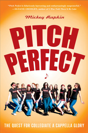 Pitch Perfect by Mickey Rapkin