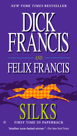Silks by Dick Francis and Felix Francis