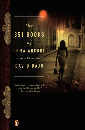 The 351 Books of Irma Arcuri by David Bajo